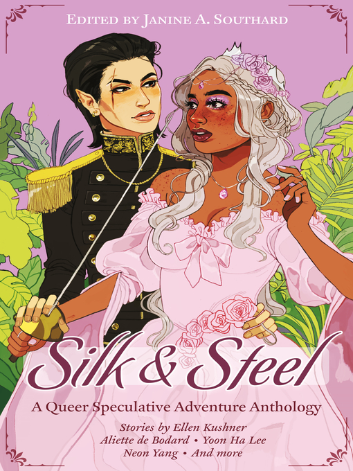 Title details for Silk & Steel by Ellen Kushner - Available